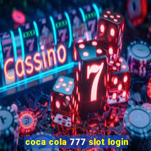 coca cola 777 slot login